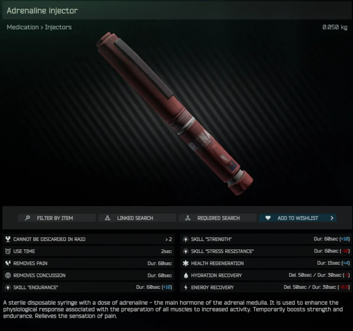 The Adrenaline injector's in-game item screen: a red-and-grey syringe, with an effects panel listing removes pain and concussion for 60sec, +10 Endurance and Strength, -10 Stress Resistance, +4 health regeneration for 15sec, and delayed hydration and energy recovery penalties.